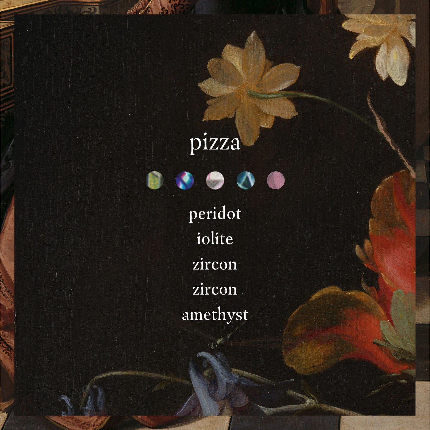 A dark floral background with six gemstones in a row, inspired by acrostic jewelry. “Pizza” is above them; stone names below: peridot, iolite, zircon, zircon, amethyst. Yellow and orange flowers frame the Solid Gold Pizza Acrostic Ring.